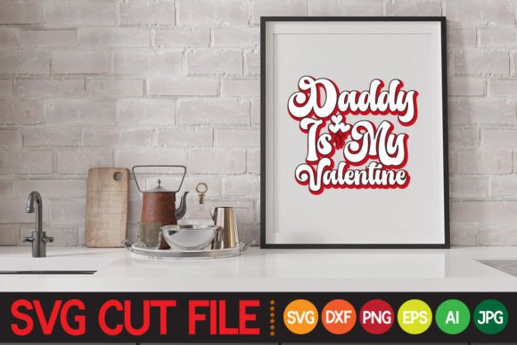 Daddy is My Valentine Retro Svg Cut File Review