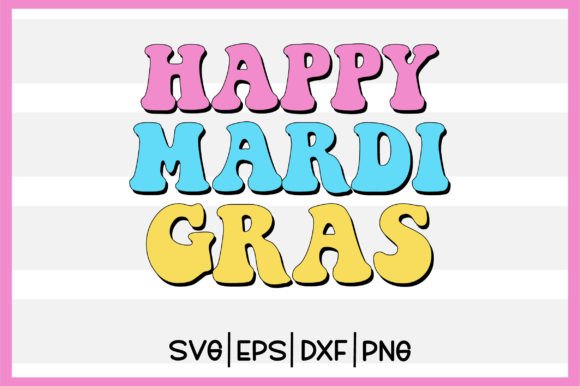 Happy Mardi Gras Retro Svg Design Review