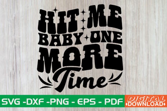 Hit Me Baby One More Time Retro SVG Review
