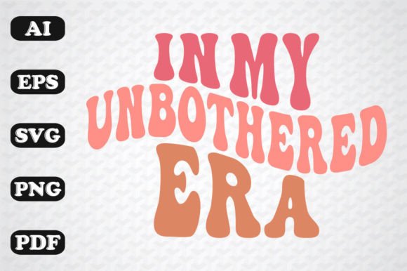 In My Unbothered Era Retro SVG PNG Review