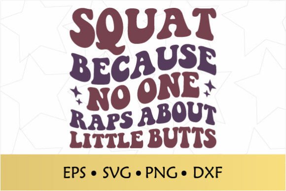 Squat Because No One Raps Retro SVG Review