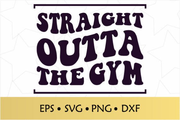 Straight Outta the Gym Fitness Retro SVG Review