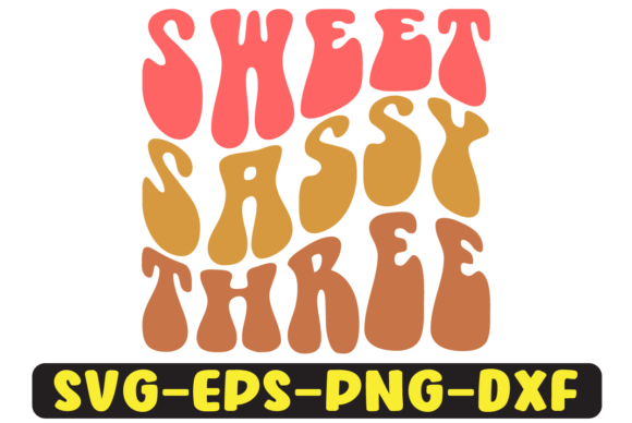 Sweet Sassy Three Retro Svg Design Review