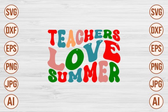 Teachers Love Summer Retro SVG Designs
